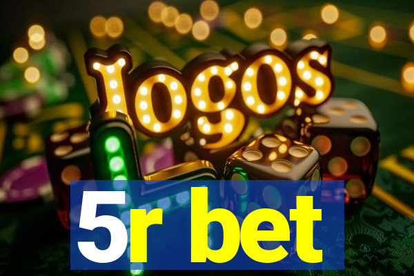 5r bet